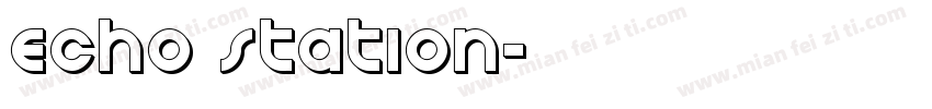 Echo Station字体转换